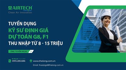 Airtech Thế Long tuyển dụng Kỹ sư định giá dự toán G8, F1