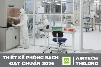Từ ý tưởng đến thực tế – Dịch vụ thiết kế phòng sạch đạt chuẩn 2026 Airtech Thế Long