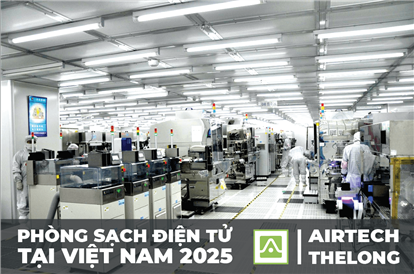 Phòng Sạch Điện Tử và Thị Trường Điện Tử Thông Minh tại Việt Nam năm 2025